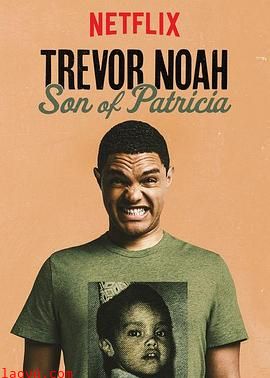 特雷弗·诺亚:派翠莎是我老妈